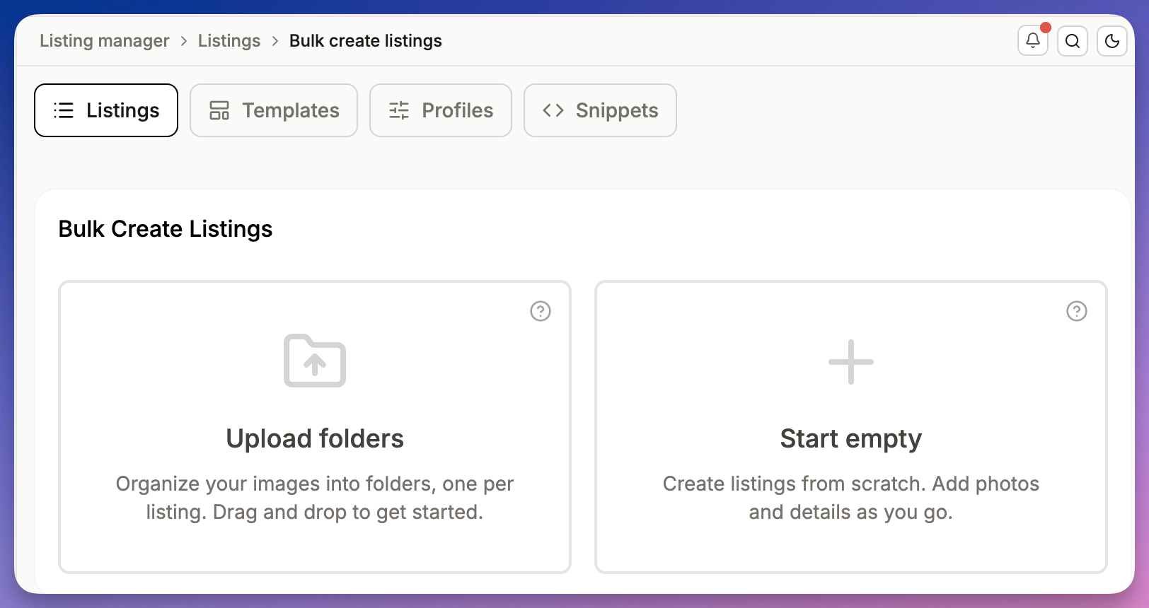 Listadum Bulk Create with two options: upload image folders, one per listing, or start empty